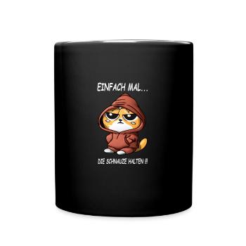 Einfach mal - die Schnauze halten Kaffee Spruch - Tasse einfarbig - Schwarz - Vorne