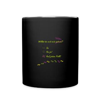 Willst du mit mir gehen 2 - Tasse einfarbig - Schwarz - Vorne