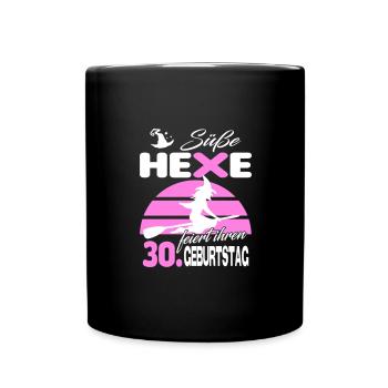 30 Jahre Geburtstag Frau Hexe Süß Süss Jahrestag - Tasse einfarbig - Schwarz - Vorne