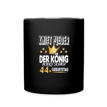 König Geburtstag 44 King Prinz Kniet nieder Krone - Tasse einfarbig - Schwarz - Vorne