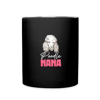 Poodle Nana Pup Puppy Pet Dog Lovers Dogs - Full Colour Mug - black - Front