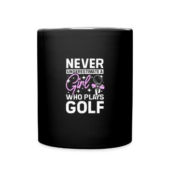 Never underestimate a golfing woman or girl - Tasse einfarbig - Schwarz - Vorne