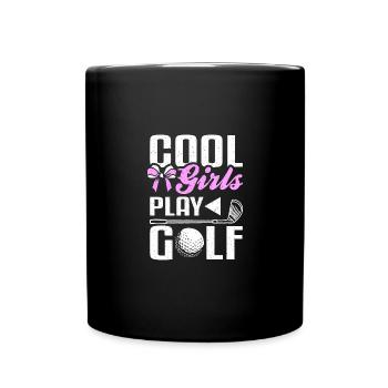 Cool girls play golf, design for golf girl - Tasse einfarbig - Schwarz - Vorne