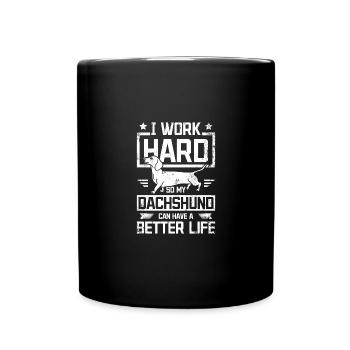 Travailler dur pour que mon teckel puisse avoir une vie meilleure - Mug uni - noir - Devant