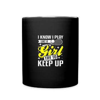 Play like a girl try to keep up Squash Game - Full Colour Mug - black - Front