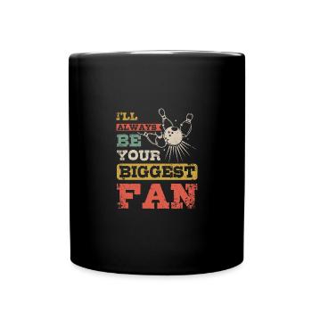 Je serai toujours votre plus grand fan de bowling - Mug uni - noir - Devant