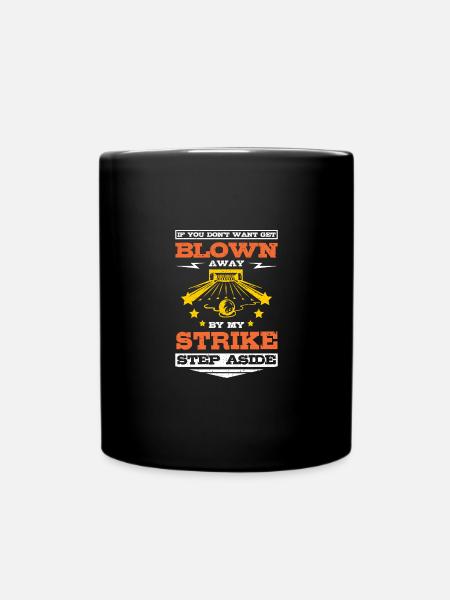 Laissez-vous emporter par mon bowling de frappe - Mug uni - noir