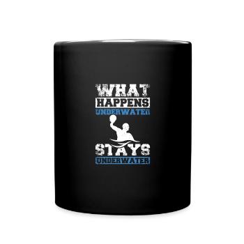 Happens underwater stays underwater, water polo - Tasse einfarbig - Schwarz - Vorne