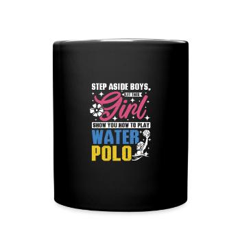 Let this girl show you how to play water polo - Full Colour Mug - black - Front