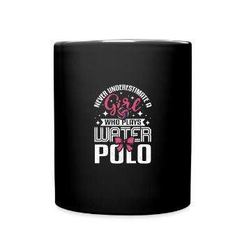 Never underastimate a girl who plays water polo - Full Colour Mug - black - Front