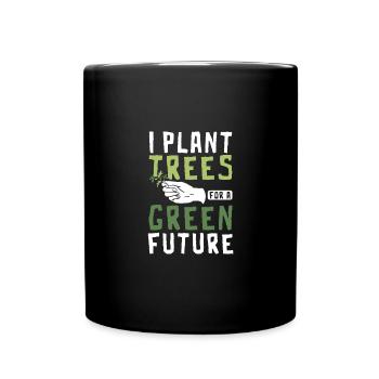 I plant trees for a green future Botanist - Full Colour Mug - black - Front