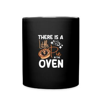 Pregnancy little pumpkin pie in the oven - Tasse einfarbig - Schwarz - Vorne