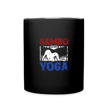 Martial arts Sambo is my yoga - Full Colour Mug - black - Front