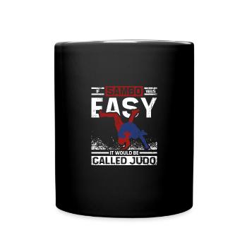If sambo was easy, It would be called judo - Full Colour Mug - black - Front