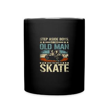 Let this old man show you how to skate - Tasse einfarbig - Schwarz - Vorne