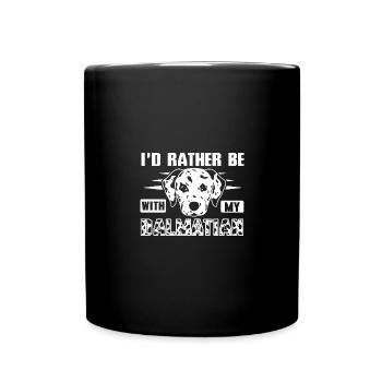 Plutôt être avec mon dalmatien - Mug uni - noir - Devant