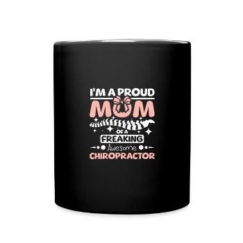 Mothers day proud mom of a Chiropractor - Full Colour Mug - black - Front