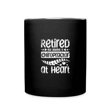 Retired but always a chiropractor at heart - Full Colour Mug - black - Front