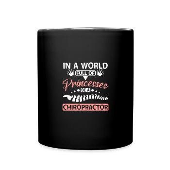 In a world full of princesses be a Chiropractor - Full Colour Mug - black - Front