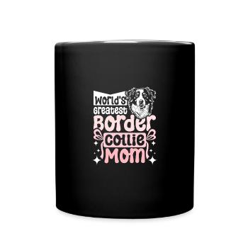 Mothers day world's greatest border collie mom - Tasse einfarbig - Schwarz - Vorne