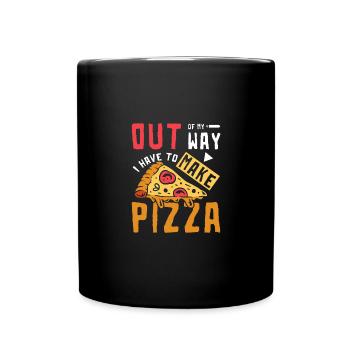 Out of my way I have to make pizza - Tasse einfarbig - Schwarz - Vorne