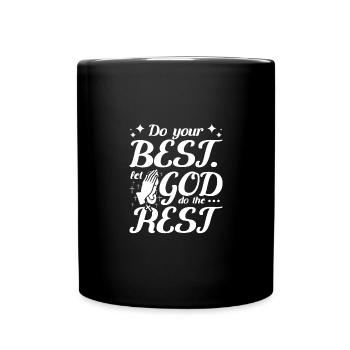 Do your best let god do the rest - Tasse einfarbig - Schwarz - Vorne