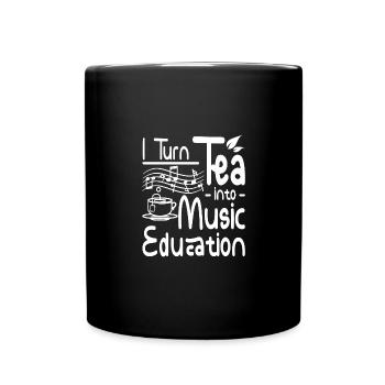 I turn tea into music education - Full Colour Mug - black - Front