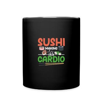 Sushi making is my cardio - Tasse einfarbig - Schwarz - Vorne