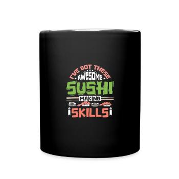 I've got these awesome sushi making skills - Tasse einfarbig - Schwarz - Vorne