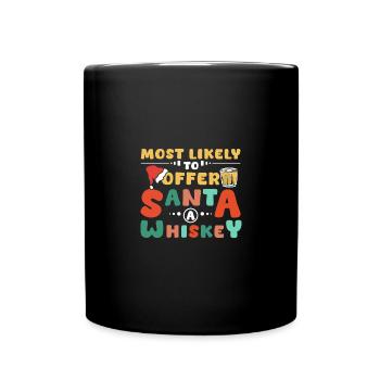 Most likely to offer santa a whiskey - Full Colour Mug - black - Front