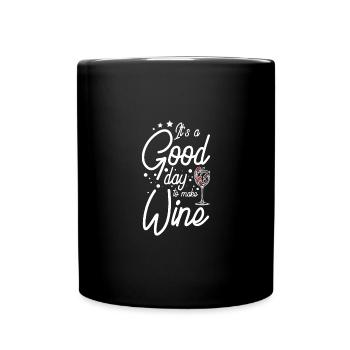 Wine making it's a good day to make wine - Tasse einfarbig - Schwarz - Vorne