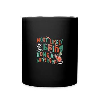 Le plus susceptible de ramener une gueule de bois à la maison - Mug uni - noir - Devant