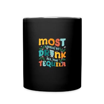 Le plus susceptible de boire toute la tequila - Mug uni - noir - Devant