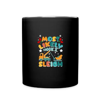 Most likely to hook a sleigh Tow Truck Driver - Tasse einfarbig - Schwarz - Vorne
