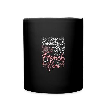 Never underestimate a girl with a french horn - Full Colour Mug - black - Front