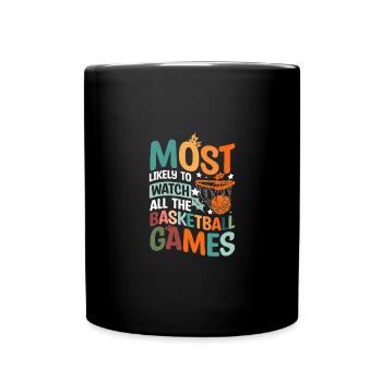 Le plus susceptible de regarder tous les matchs de basket-ball - Mug uni - noir - Devant