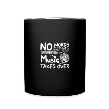 No words needed when music takes over, french horn - Tasse einfarbig - Schwarz - Vorne