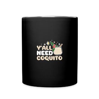 Puerto Rico Christmas, Y'all need coquito - Tasse einfarbig - Schwarz - Vorne