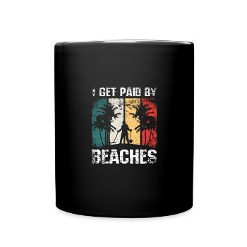 Funny vintage dirty fishing, I get paid by beaches - Full Colour Mug - black - Front
