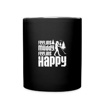 Feeling muddy feeling happy dirty fishing - Full Colour Mug - black - Front