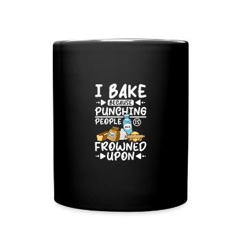 Je fais de la pâtisserie parce que frapper les gens est mal vu - Mug uni - noir - Devant