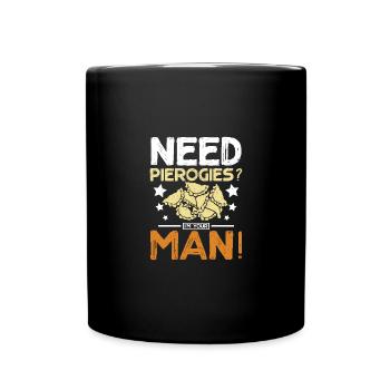 Pierogi making, Need pierogi? I'm your man! - Full Colour Mug - black - Front