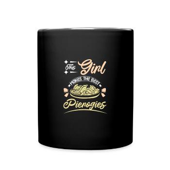 This girl makes the best pierogies - Full Colour Mug - black - Front
