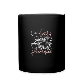 Cool girls play accordion - Full Colour Mug - black - Front