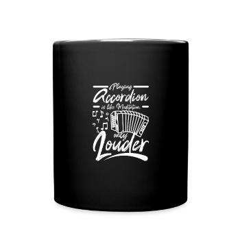 Jouer de l’accordéon, c’est comme la méditation, mais en plus fort - Mug uni - noir - Devant
