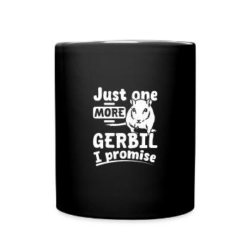 Just one more gerbil I promise - Full Colour Mug - black - Front