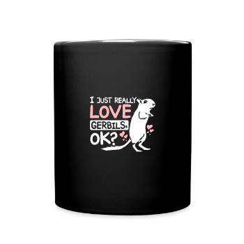 I just really love gerbils ok? - Full Colour Mug - black - Front