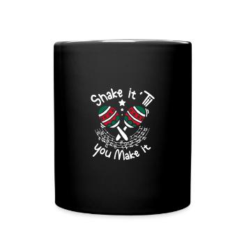 Shake it till you make it Maracas - Full Colour Mug - black - Front