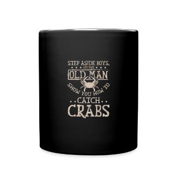 Let this old man show you how to catch crabs - Full Colour Mug - black - Front