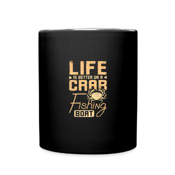 Life is better on a crab fishing boat - Full Colour Mug - black - Front